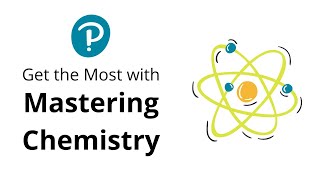 Get the Most with Pearson Mastering Chemistry