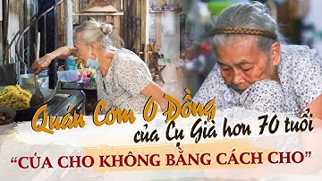 Bất ngờ QUÁN CƠM 0 ĐỒNG của CỤ GIÀ hơn 70 tuổi đầy tình người giữa Sài Gòn | TỶ PHÚ 0 ĐỒNG #2