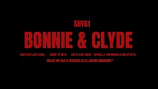 Shy- Bonnie&Clyde Music Video