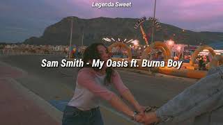 Download Lagu My Oasis- Sam Smith ft. Burna Boy (Legendado/Tradução) MP3