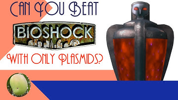 Can You Beat Bioshock With Only Plasmids?