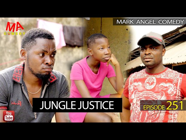 Jungle Justice (Mark Angel Comedy) (Episode 251) class=