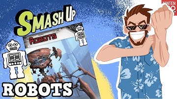 Smash Up Robots Faction Review!