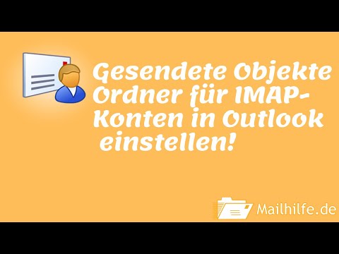 Gesendete Objekte Ordner für IMAP-Konten in Outlook 2013 - 2019 einstellen