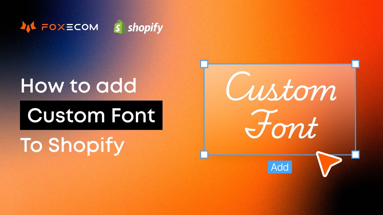 How to Add Custom Fonts to Shopify | Shopify tutorial by FoxEcom