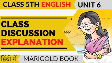 Class 5th English Unit 6 | Class Discussion Poem Explanation in Hindi &  All Question Answers