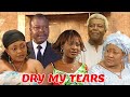 Dry My Tears- A Nigerian Movie