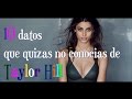 10 Datos que no sabias de Taylor Hill