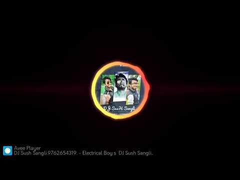 Electrical Boy's (Original Mix 2k18 ) DJ Sush Sangli