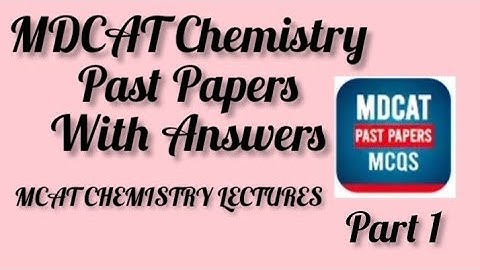 MDCAT Chemistry Past Papers With Answers (Part 1) #mcatchemistrylectures #chemistry #mdcat #study
