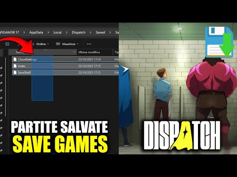 Dispatch | SAVE GAMES / partite salvate - dove trovare la cartella dei ...