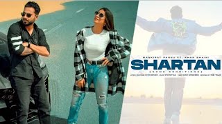Shartan : Khan Bhaini ( Official Video ) New Punjabi Songs 2022 | Latest Punjabi Songs 2022