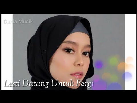 Lesti, datang untuk pergi