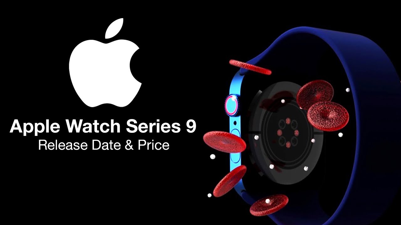 Apple Watch 9 Release Date and Price - NEW DESIGN, NEW SENSORS - BLOOD ...