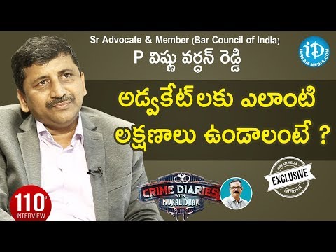 Sr Advocate & Member Of Bar Council Of India P Vishnuvardhan Reddy Full Interview|Crime Diaries #110