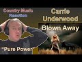 🇬🇧 Carrie Underwood - Blown Away (Reaction) | PURE POWER!! 🇬🇧