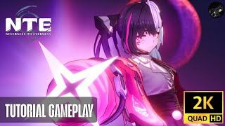 TUTORIAL GAMEPLAY🔥 // NTE(CBT) // 2K HD