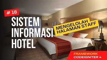 #18 Sistem Informasi Hotel #Codeigniter4 | Mengelolah Halaman Staff