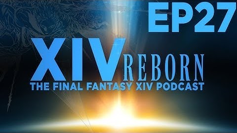 XIV Reborn (Final Fantasy XIV: ARR Show)  Ep27: Did Patch 2.16 Contain Ninja Fixes?
