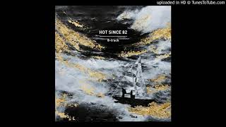 Video thumbnail of "Hot Since 82 - Therapy (feat. Alex Mills) (Original Mix)"