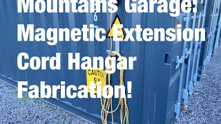 Mountains Garage: Magnetic Extension Cord Hanger Fabrication!