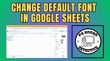 How to Change Default Font in Google Sheets
