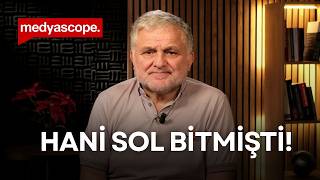 Hani sol bitmişti! | Ruşen Çakır yorumluyor