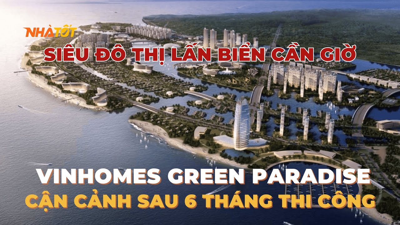 Cận Cảnh Siêu Đô Thị Lấn Biển Cần Giờ Sau 6 Tháng Thi Công | Vinhomes Green Paradise