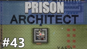 Prison Architect - The Sorsby Zone - PART #43