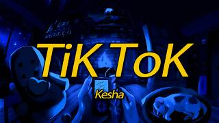 Kesha - TiK ToK (Lyrics) - Pop Hits 2010s ⚡✨