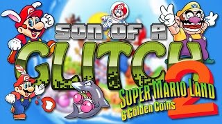 Super Mario Land 2 Glitches - Son of a Glitch - Episode 69