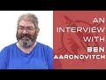 An Interview With Ben Aaronovitch