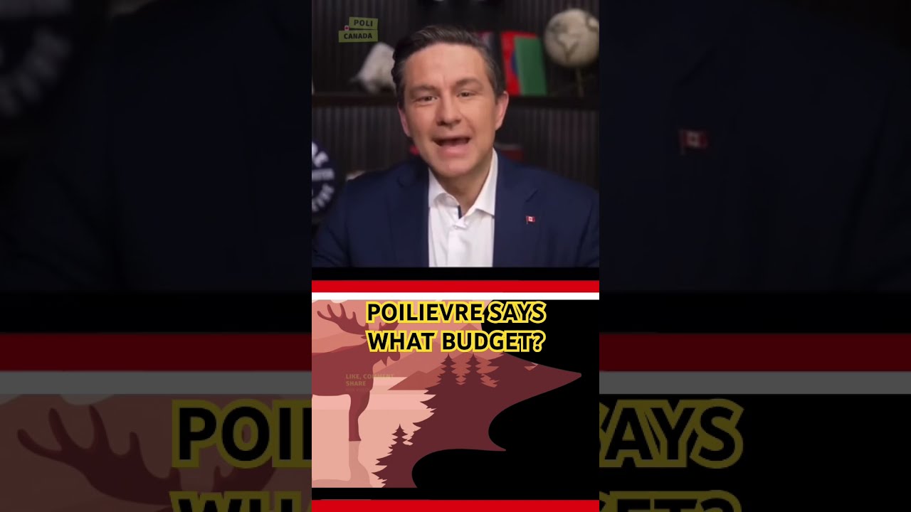 POILIEVRE SAYS AT LEAST TRUDEAU INTRODUCED BUDGETS News Canada Politics Carney Poilievre