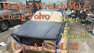 Monkey Wrench Mikes Volvo Gets A Face Lift!