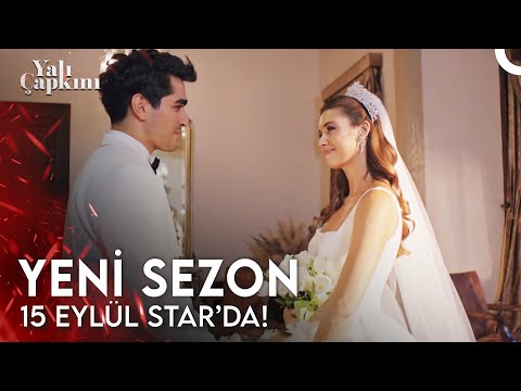 Yalı Çapkını 2. Sezon 15 Eylül Cuma Star'da!