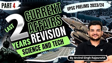 P4 - Last 2 Years Current Affairs on Science & Tech | Defence Science Basics | UPSC Prelims 2023/24