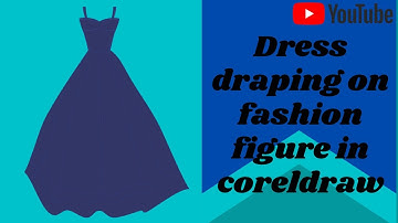 how to drape dress on fashion block figure in coreldraw  / Priya sharma pangotra