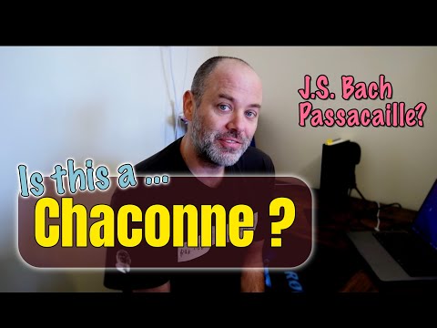Chaconne by Bach - Or is it a Passacaille?