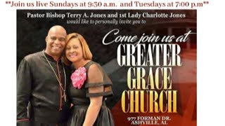 Greater Grace 5/17/26 Bishop Terry Jones
