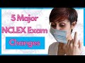 5 Major NCLEX Exam Changes for COVID 19