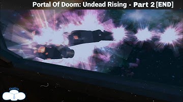 Portal of Doom: Undead Rising - Part 2 [END]