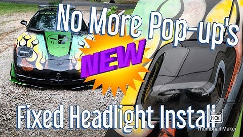 Fixed Headlight Install on C5 Corvette
