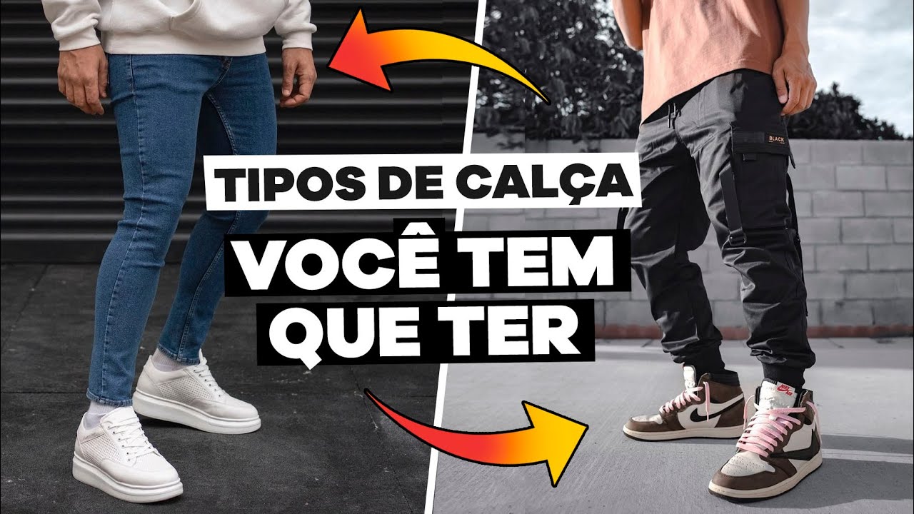 9 TIPOS de CALÇA que TODO HOMEM deveria conhecer