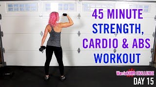 45 Minute Strength, Cardio & Abs Interval Workout | WarrioRAWR Challenge Day 15