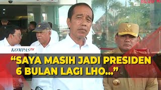 Jawab Jokowi soal Jadi Penasihat Prabowo: Saya Masih Presiden 6 Bulan Lagi