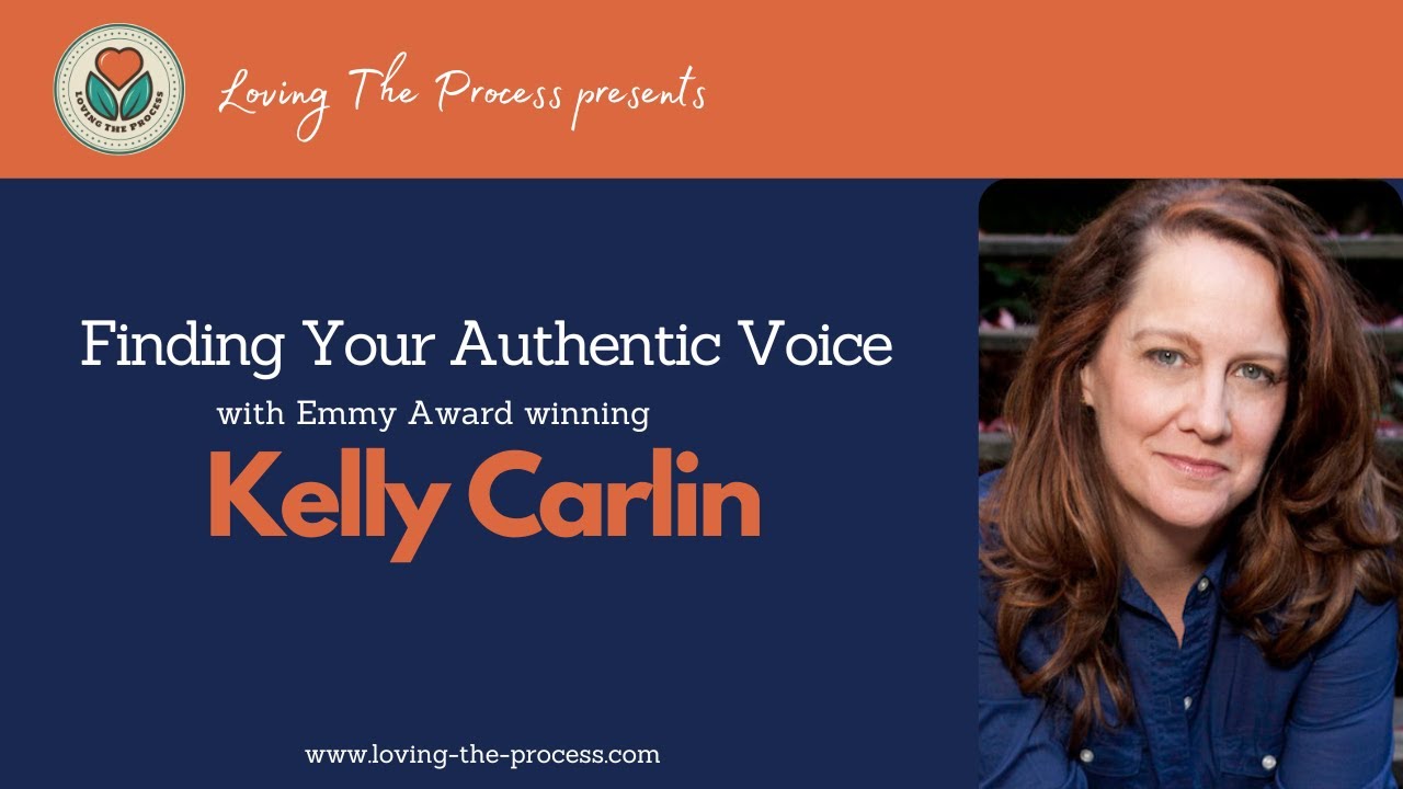Finding Your Authentic Voice with Kelly Carlin