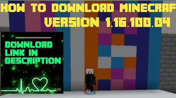 HOW TO DOWNLOAD MINECRAFT 1.16.100.04|EASY WAY TO DOWNLOAD√✓