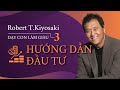 [Sách Nói] Dạy Con Làm Giàu tập 3: Hướng Dẫn Đầu Tư - Chương 1 | Robert Kiyosaki