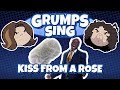 Grumps Sing Kiss From A Rose