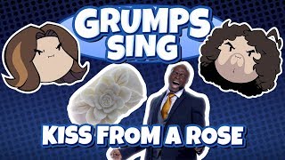 Grumps Sing Kiss From A Rose